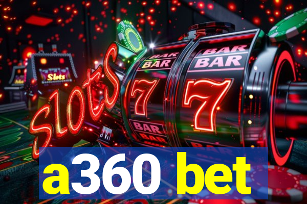 a360 bet